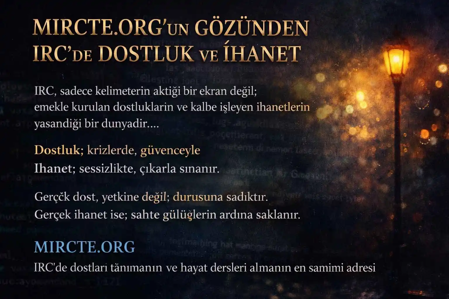 IRC’DE DOSTLUK VE İHANET