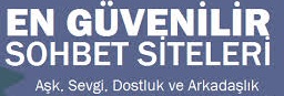 Güvenilir Sohbet Siteleri