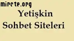 yetiskin sohbet