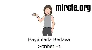 bayanlarla bedava sohbet et