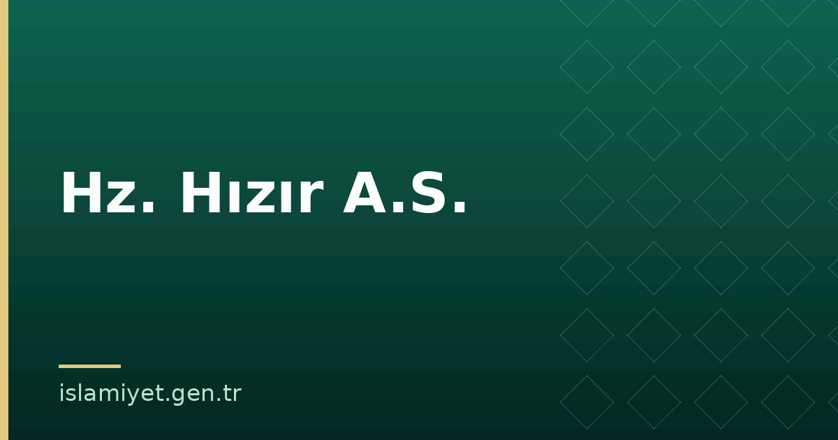 Hz. Hızır A.S. | İslamiyet.gen.tr