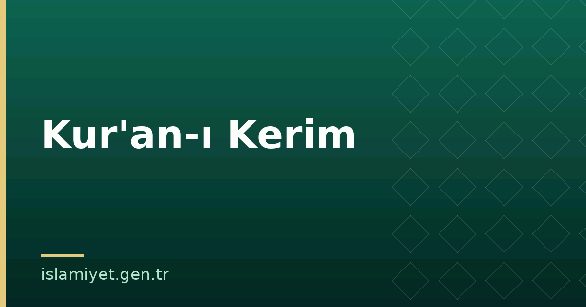Kur'an-ı Kerim | İslamiyet.gen.tr