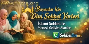 Bayanlar İçin Dini Sohbet Yerleri
