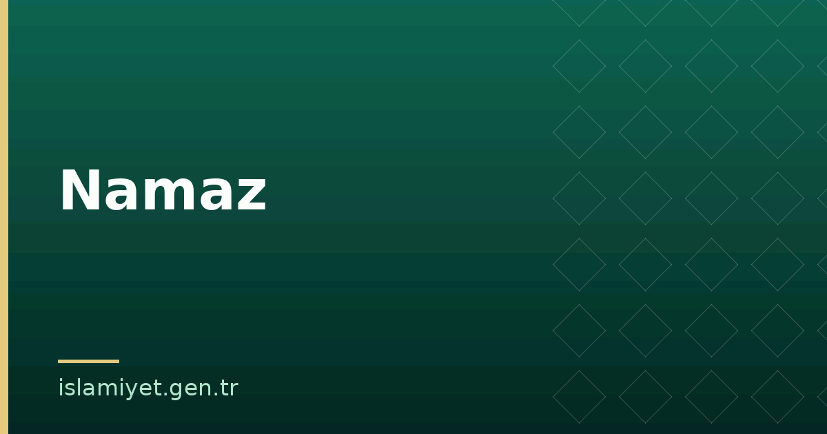 Namaz | İslamiyet.gen.tr