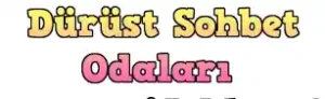 durust sohbet