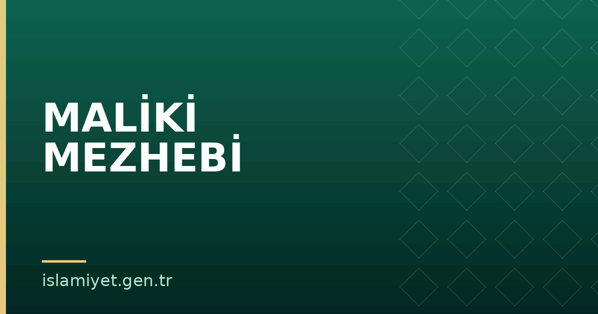 MALİKİ MEZHEBİ | İslamiyet.gen.tr