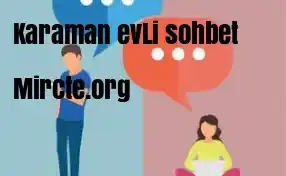 Karaman evli Sohbet