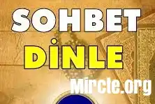 sohbetler dinle