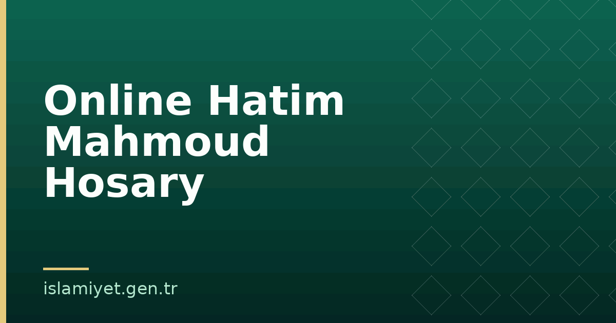 Online Hatim Mahmoud Hosary | İslamiyet.gen.tr