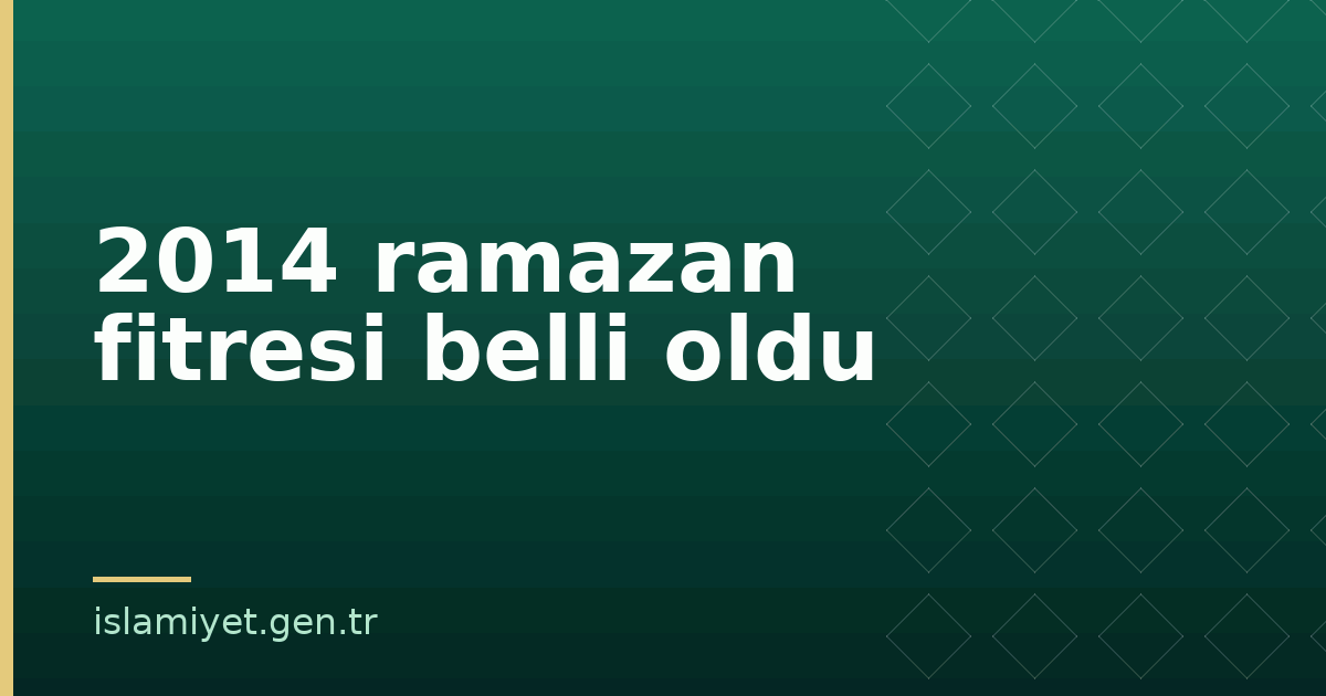 2014 ramazan fitresi belli oldu | İslamiyet.gen.tr