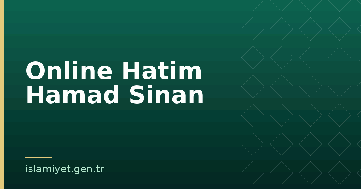 Online Hatim Hamad Sinan | İslamiyet.gen.tr