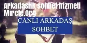 Arkadaşlık sohbet hizmeti