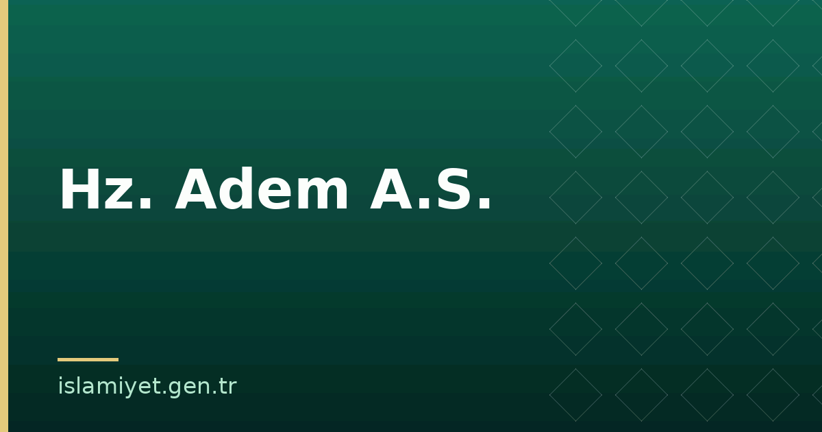 Hz. Adem A.S. | İslamiyet.gen.tr