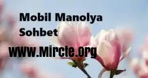 manolya sohbet