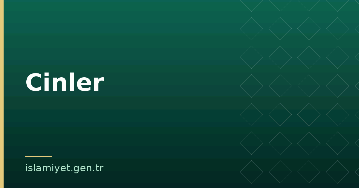 Cinler | İslamiyet.gen.tr