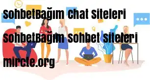 SohbetBağım Chat Siteleri