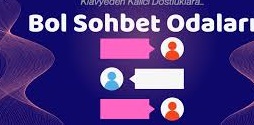 Bol bol sohbet et