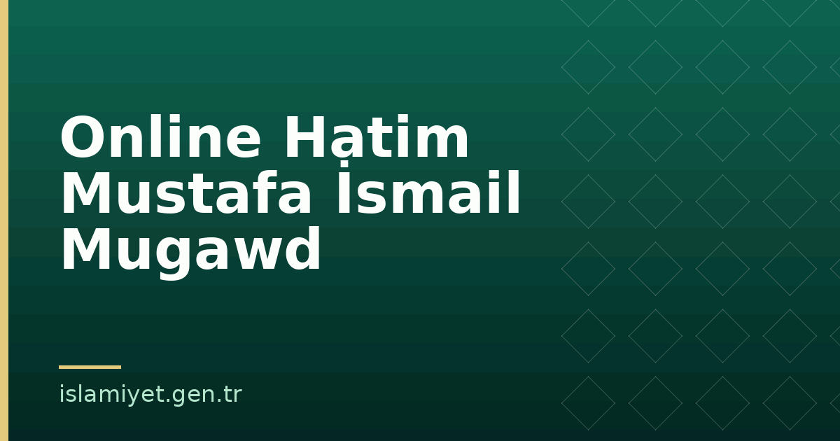 Online Hatim Mustafa İsmail Mugawd | İslamiyet.gen.tr