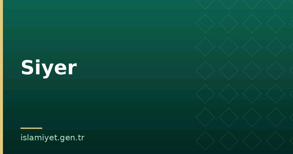 Siyer | İslamiyet.gen.tr