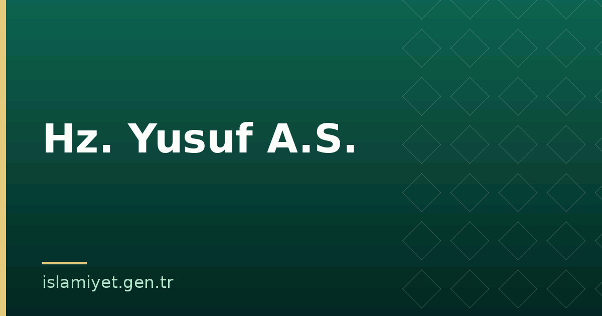 Hz. Yusuf A.S. | İslamiyet.gen.tr