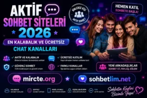 En Aktif Sohbet Siteleri 2026