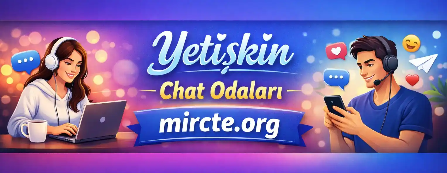 yetiskin chat odalari