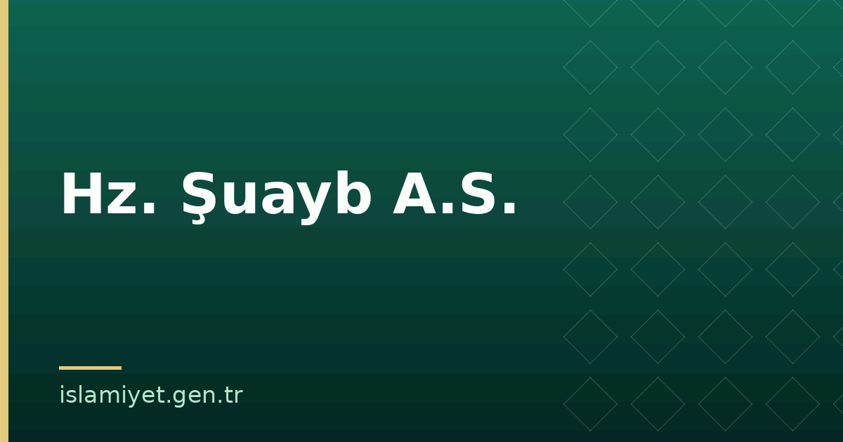 Hz. Şuayb A.S. | İslamiyet.gen.tr