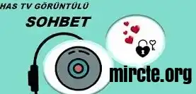 has tv görüntülü sohbet