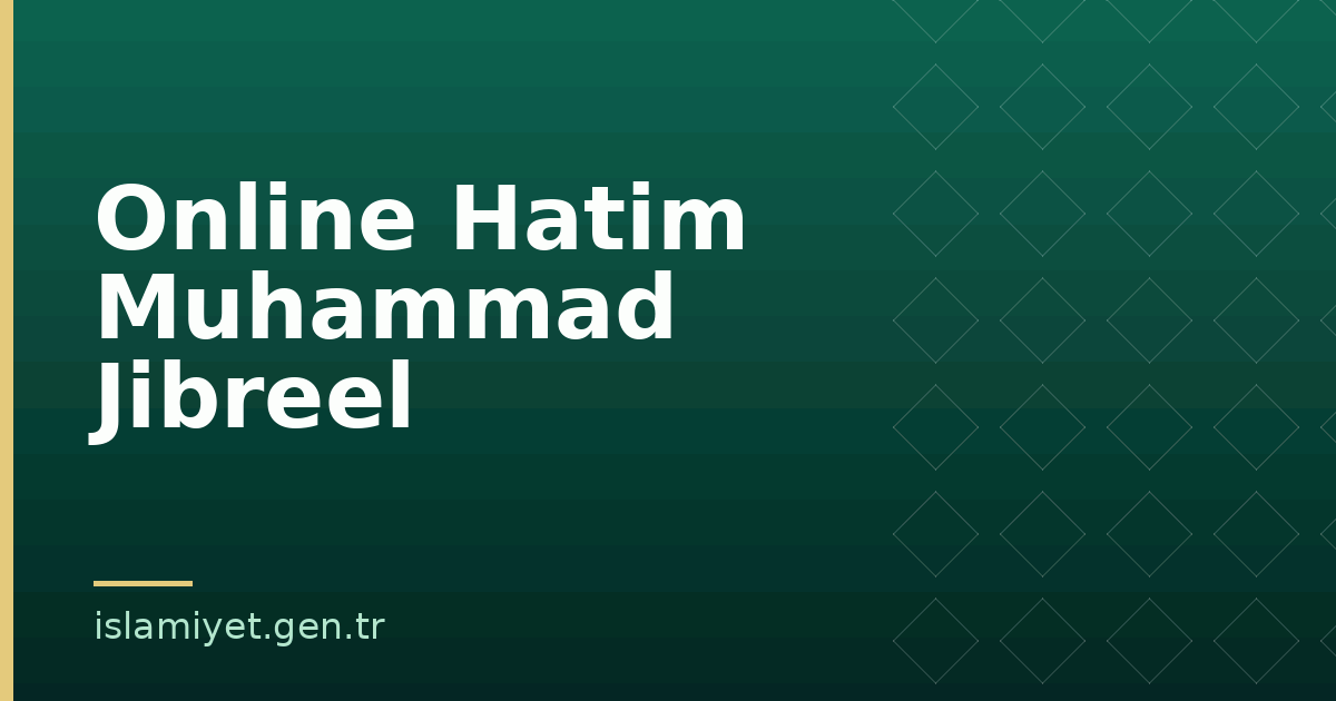 Online Hatim Muhammad Jibreel | İslamiyet.gen.tr