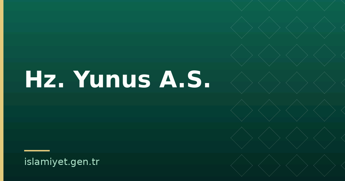 Hz. Yunus A.S. | İslamiyet.gen.tr